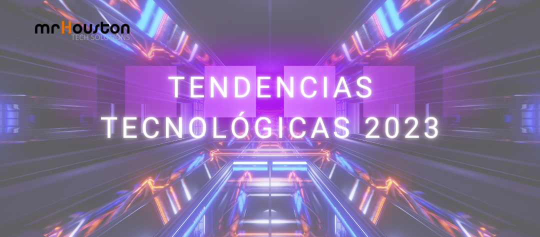 Tendencias tecnológicas para el  2023