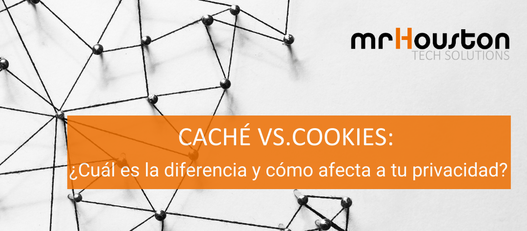 Caché vs. Cookies: ¿Cuál es la diferencia?¿Afecta a tu privacidad?