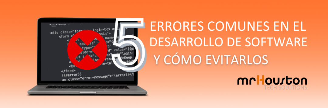 5 errores comunes en el desarrollo de software