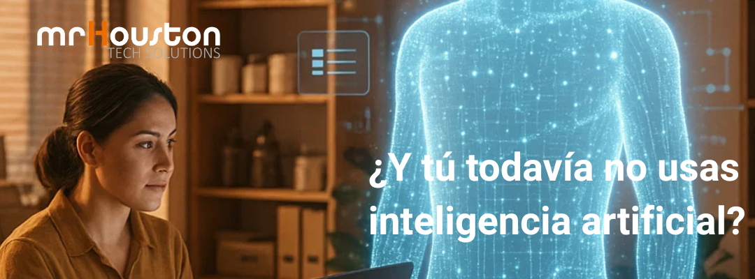 ¿Y tú todavía no usas inteligencia artificial?