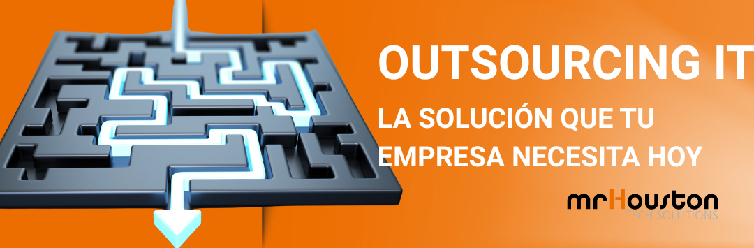 Outsourcing IT: La solución que tu empresa necesita hoy